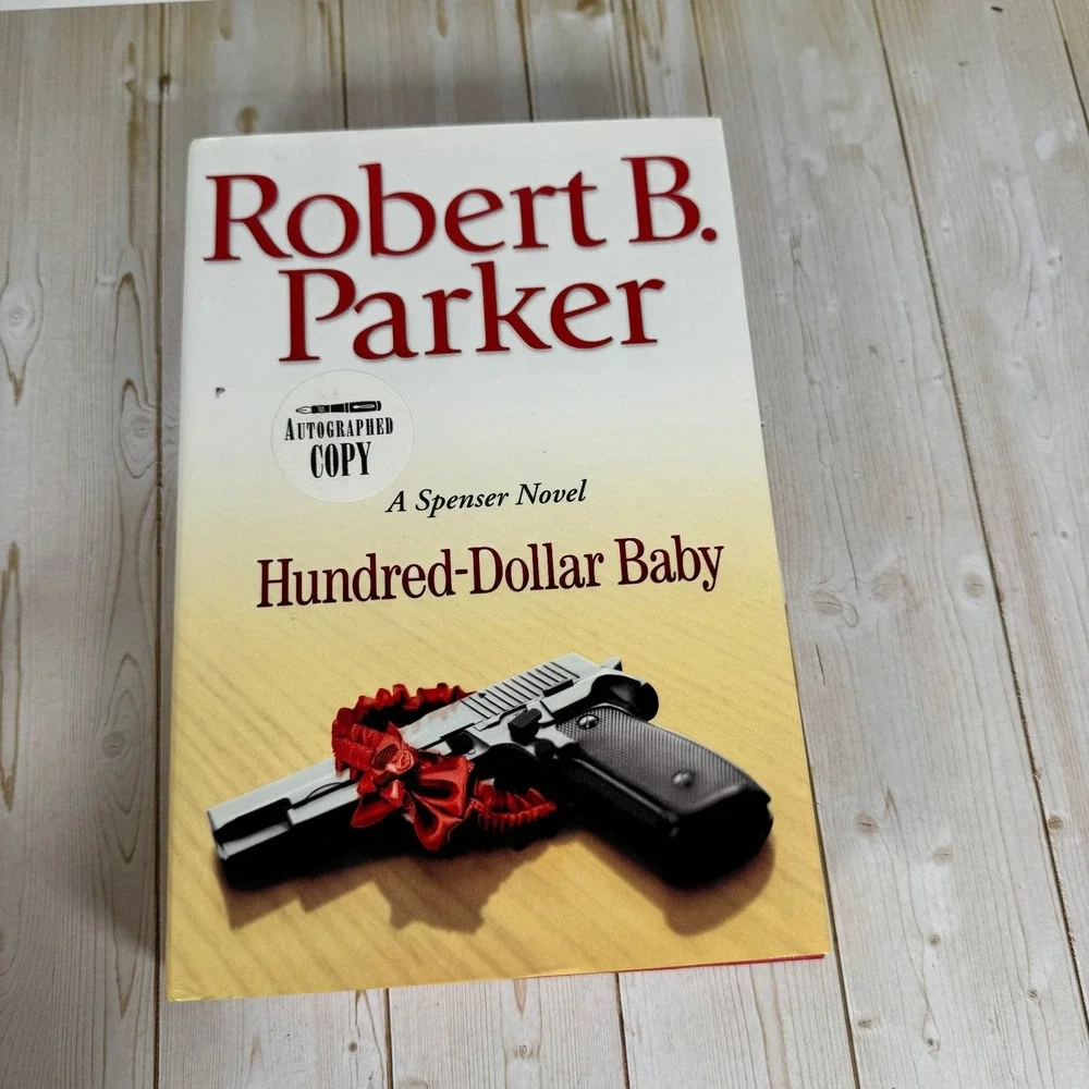 Hundred-Dollar Baby Robert B. Parker 2008 Spenser Novel Autographed Putnam HB